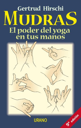 MUDRAS PODER DEL YOGA EN TUS MANOS