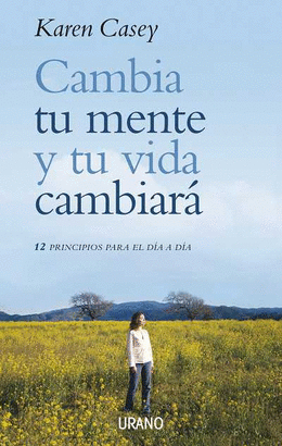 CAMBIA TU MENTE Y TU VIDA CAMBIARA