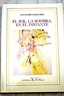 SOL LA SOMBRA EL INSTANTE EL