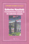 KATHERINE MANSFIELD POSMODERNISMO INCIPIENTE MODERNISTA