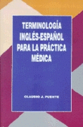 TERMINOLOGIA INGLES ESPAOL PARA LA PRACTICA MEDICA