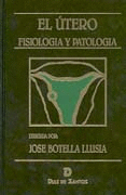UTERO EL FISIOLOGIA Y PATOLOGIA