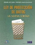 LEY DE PROTECCION DE DATOS LA NUEVA LORTAD