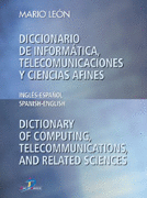 DICCIONARIO DE INFORMATICA, TELECOMUNICACIONES Y  CIENCIAS AFINES