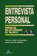 ENTREVISTA PERSONAL. VIVENCIAS DE UN CATADOR DE TALENTO