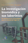 INVESTIGACION BIOMEDICA Y SUS LABERINTOS, LA