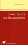COMO CONVERTIR UNA IDEA EN EMPRESA