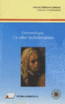 GERONTOLOGIA UN SABER MULTIDISCIPLINAR