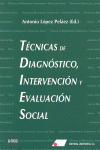 TECNICAS DE DIAGNOSTICO INTERVENCION Y EVALUACION SOCIAL