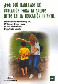 �POR QUE HABLAMOS DE EDUCACION PARA LA SALUD? RETOS EN LA EDUCACION INFANTIL