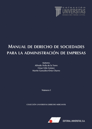 MANUAL DE DERECHO DE SOCIEDADES PARA LA ADMINISTRACI�N DE EMPRESAS