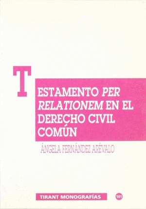 TESTAMENTO PER RELATIONEM EN EL DERECHO CIVIL COMUN