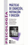 PRACTICAS DE COGNICION MOTIVACION Y EMOCION