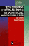 TEXTOS COMENTADOS DE HISTORIA DEL DERECHO Y DE LA INSTITUCIONES