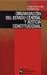 ***ORGANIZACION DEL ESTADO CENTRAL Y JUSTICIA CONSTITUCIONAL
