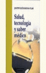 SALUD TECNOLOGIA Y SABER MEDICO