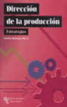 DIRECCION DE LA PRODUCCION ESTATEGIAS