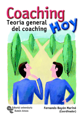 COACHING HOY. TEORIA GENERAL DEL COACHING