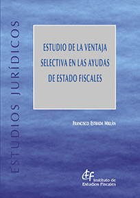 ESTUDIO DE LA VENTAJA SELECTIVA EN LAS AYUDAS DE ESTADO FISCALES