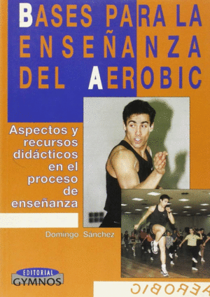 BASES PARA LA ENSEANZA DEL AEROBIC