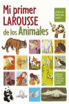 MI PRIMER LAROUSSE DE LOS ANIMALES