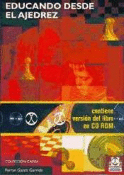 EDUCANDO DESDE EL AJEDREZ + CD ROM