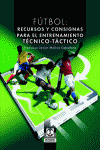 FUTBOL RECURSOS Y CONSIGNAS PARA EL ENTRENAMIENTO