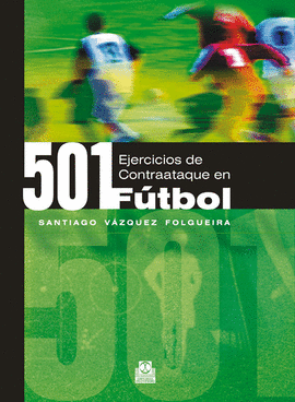 501 EJERCICIOS DE CONTRAATAQUE EN F�TBOL