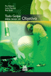 TODO GOLPE DEBE TENER UN OBJETIVO.
