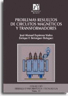 PROBLEMAS RESUELTOS CIRCUITOS MAGNETICOS Y TRANSFORMADORES