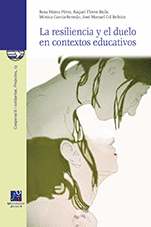LA RESILIENCIA Y EL DUELO EN CONTEXTOS EDUCATIVOS.