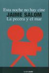 ESTA NOCHE NO HAY CINE / LA PECERA Y EL MAR
