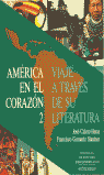 AMERICA EN EL CORAZON 2 VIAJE A TRAVES DE SU LITERATURA