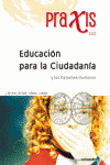 EDUCACION PARA LA CIUDADANIA Y LOS DERECHOS HUMANOS PRAXIS