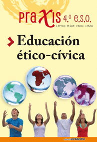 *** PRAXIS EDUCACION ETICO CIVICA 4 ESO