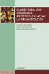 CLAVES PARA UNA ENSE�ANZA ARTISTICO CREATIVA LA DRAMATIZACION