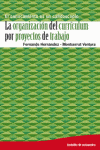ORGANIZACION DEL CURRICULUM POR PROYECTOS DE TRABAJO, LA