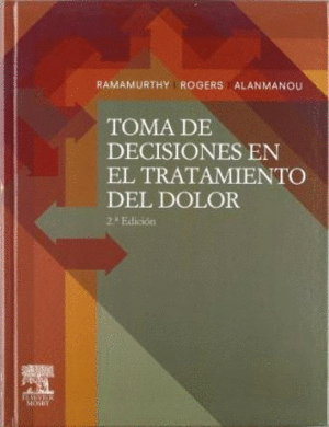 *** TOMA DE DECISIONES EN EL TRATAMIENTO DEL DOLOR 2º ED.
