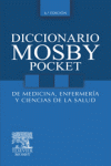 DICCIONARIO MOSBY POCKET DE MEDICINA, ENFERMERIA Y CIENCIAS DE LA