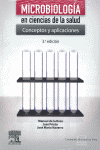 MICROBIOLOG�A EN CIENCIAS DE LA SALUD. CONCEPTOS Y APLICACIONES