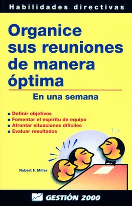 ORGANICE SUS REUNIONES DE MANERA OPTIMA EN UNA SEMANA