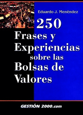 250 FRASES EXPERIENCIAS BOLSAS VALORES