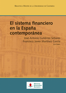 EL SISTEMA FINANCIERO EN LA ESPA�A CONTEMPOR�NEA