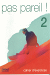 PAS PAREIL 2 CAHIER DEXERCICES