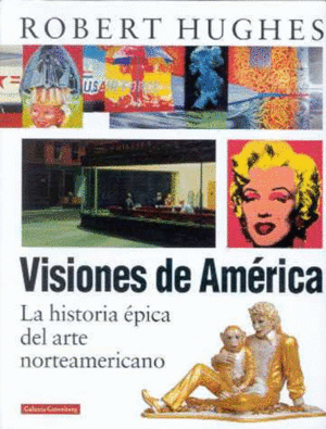 VISIONES DE AMERICA (HISTORIA EPICA ARTE NORTEAMER
