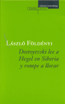 DOSTOYEVSKI LEE A HEGEL EN SIBERIA Y ROMPE A LLORAR