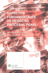 ASPECTOS FUNDAMENTALES DE DERECHO PROCESAL PENAL