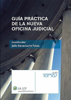 GUIA PRACTICA DE LA NUEVA OFICINA JUDICIAL