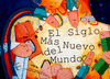 SIGLO M�S NUEVO DEL MUNDO, EL