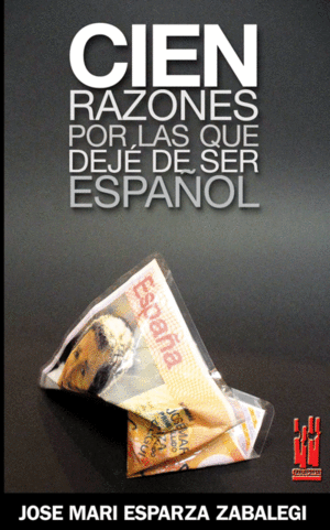 CIEN RAZONES POR LAS QUE DEJE DE SER ESPA�OL